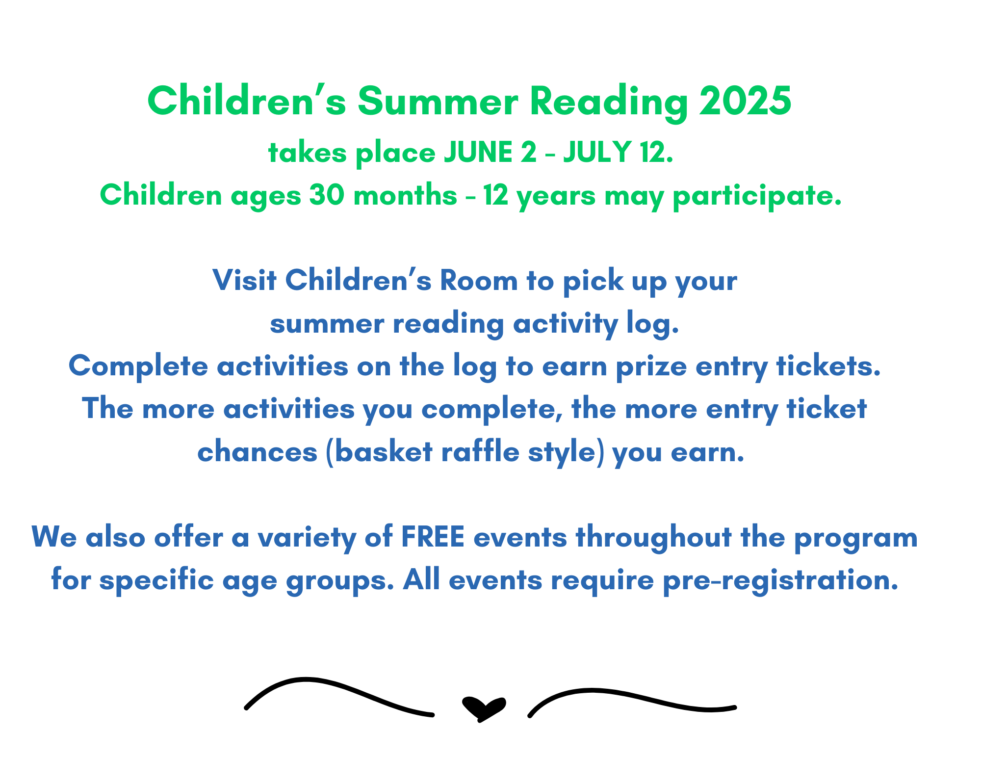 Children from 30 months to 12 years may participate and you can visit the Children's Room beginning June 2 to pick up your activity log.