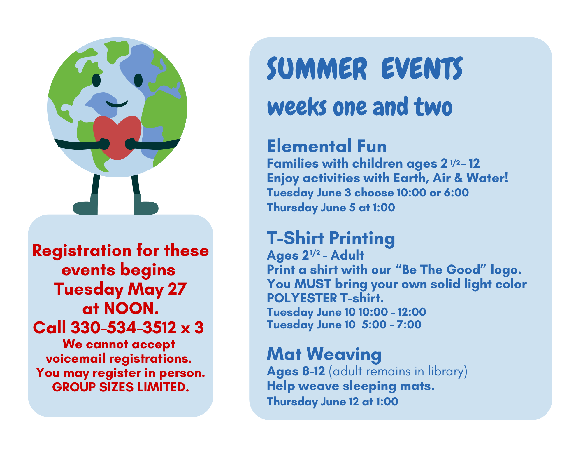 Weeks 1 and 2 will have an Elemental program, t-shirt making and mat weaving.