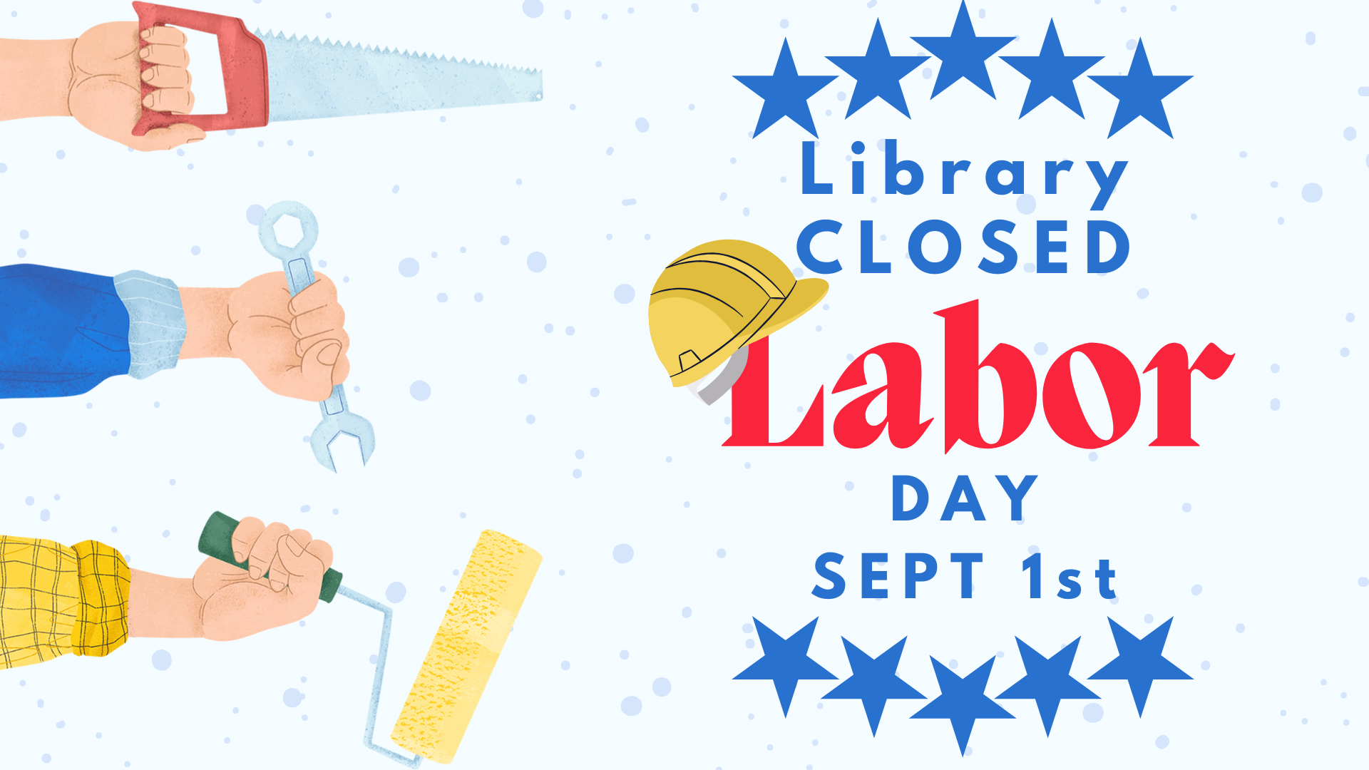 Closed Sept 1 for Labor Day