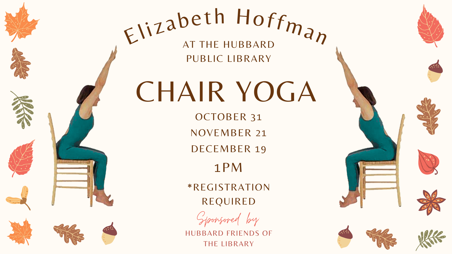 Chair Yoga october 31 at 1pm in the meeting room.