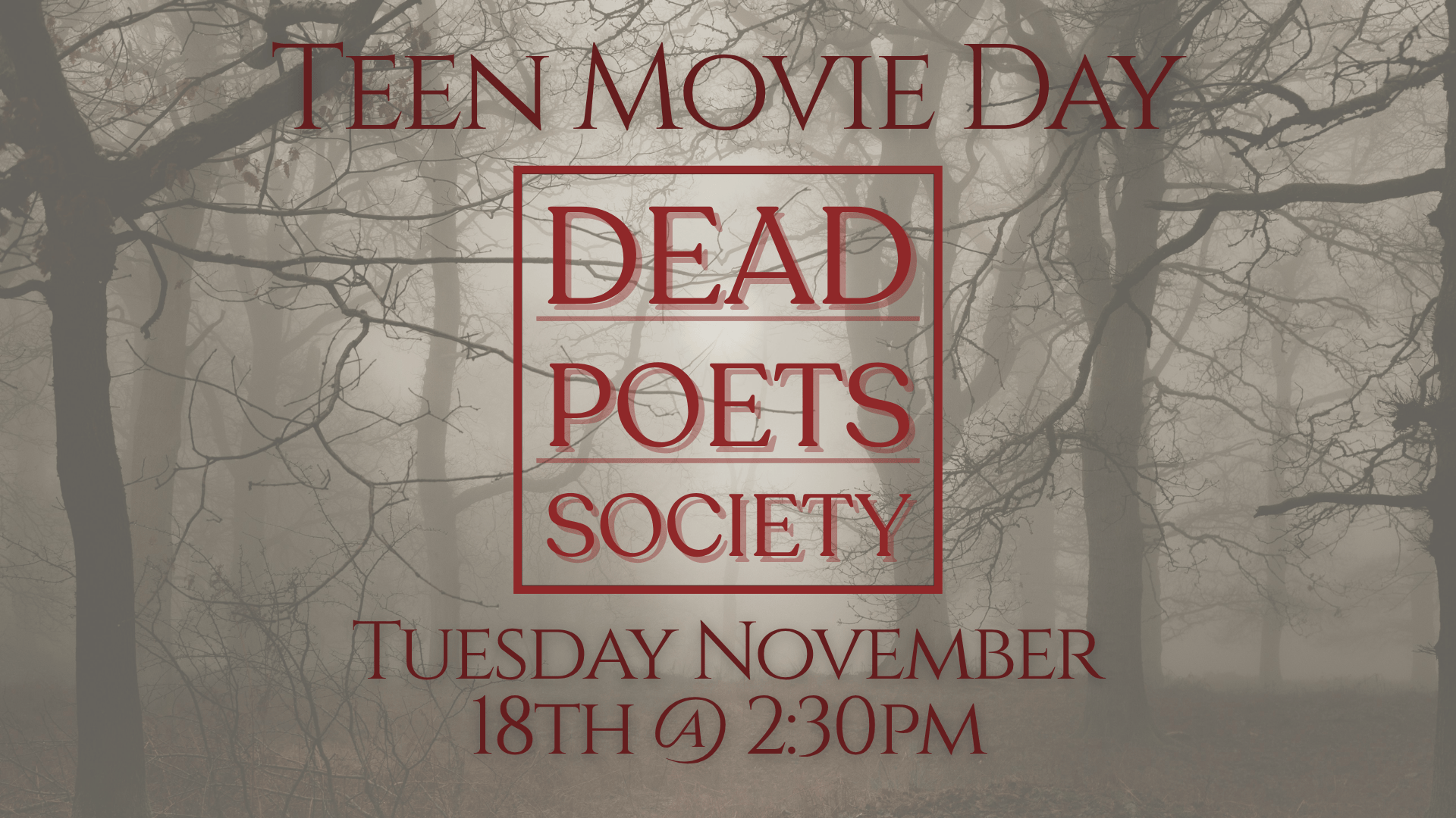 Teen Movie Day nov. 18 at 2:30pm.