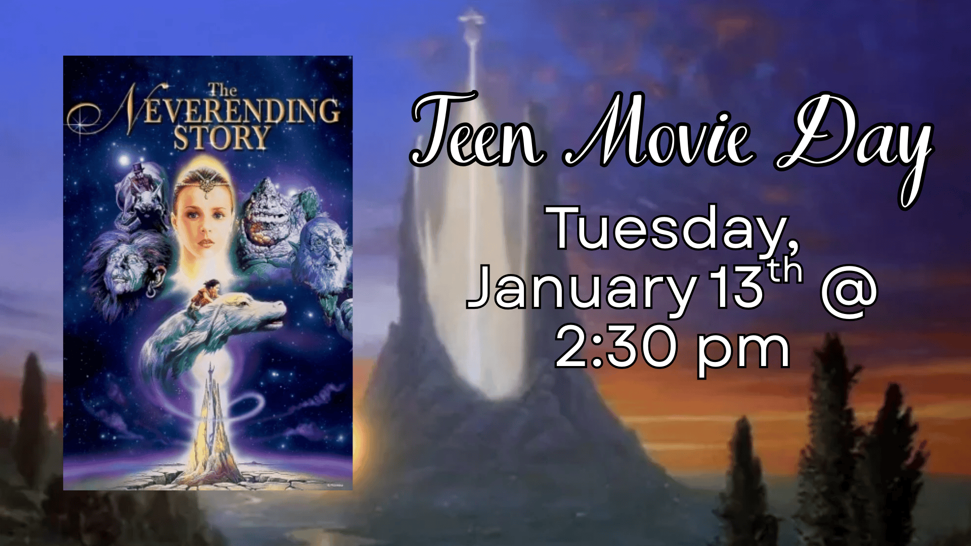 Teen Movie day January 13 at 2:30pm.