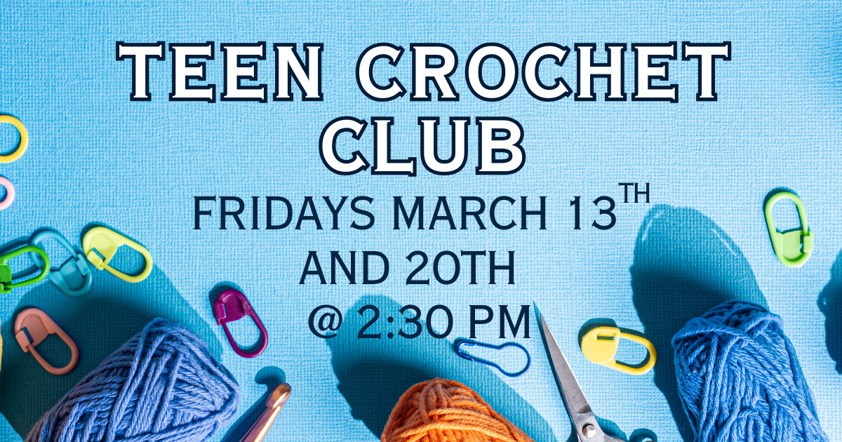 Teen crochet club dates for March 2026.