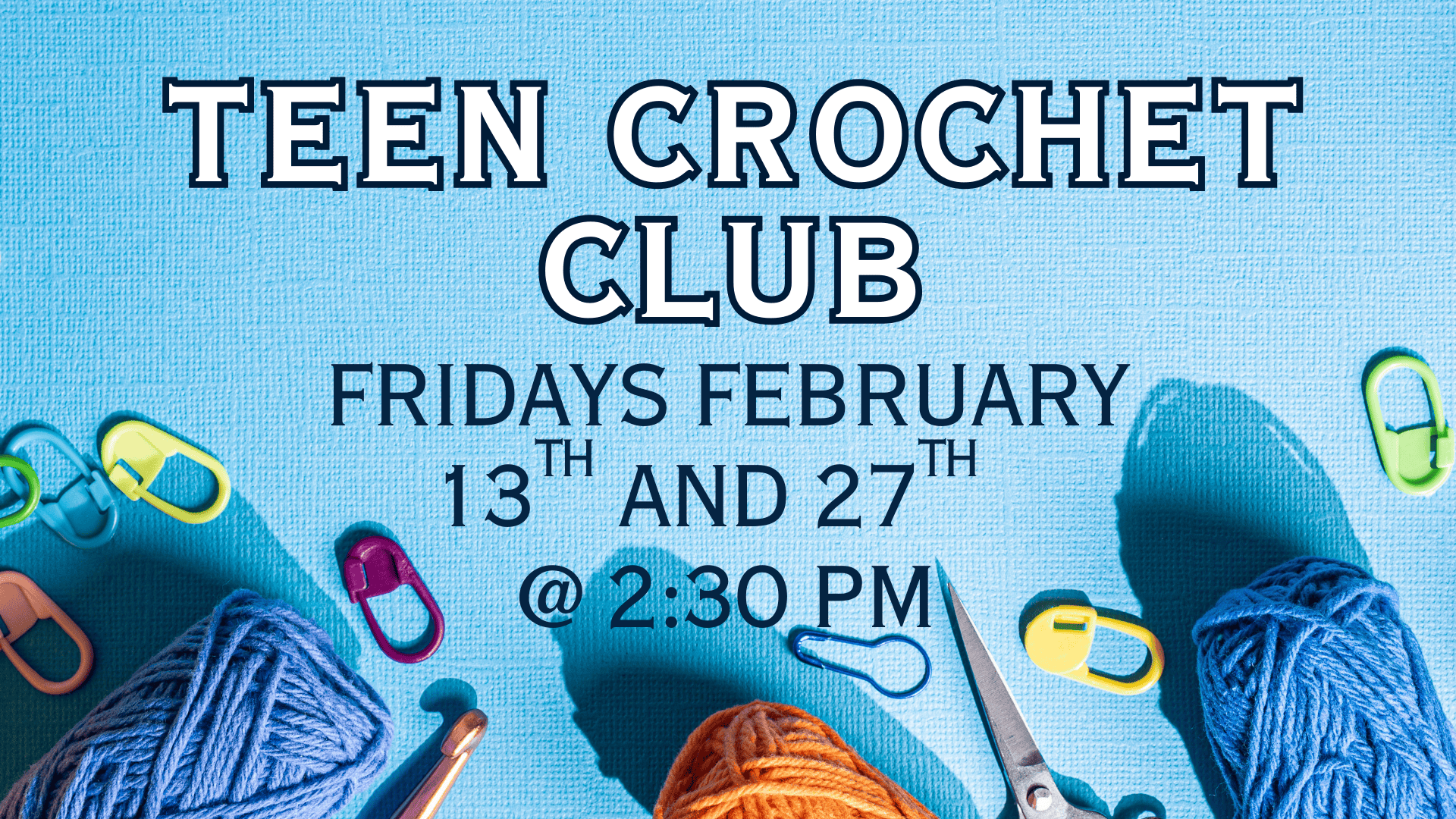 Teen crochet club February 27.