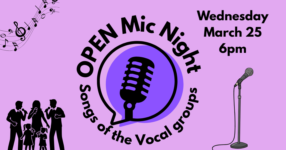 Open Mic Night March 25 at 6pm.