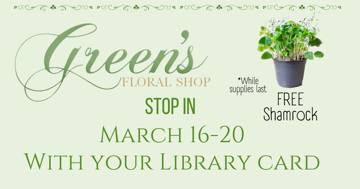 FREE shamrock plant at Green's Floral March 16.