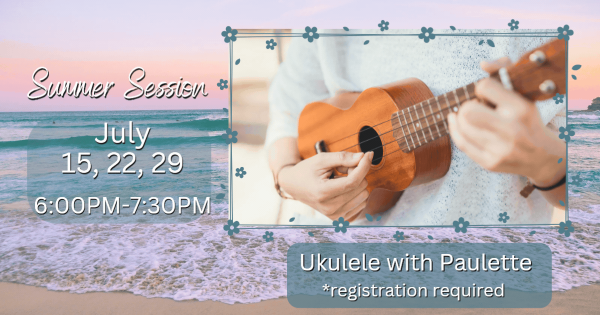 Summer ukulele workshop.