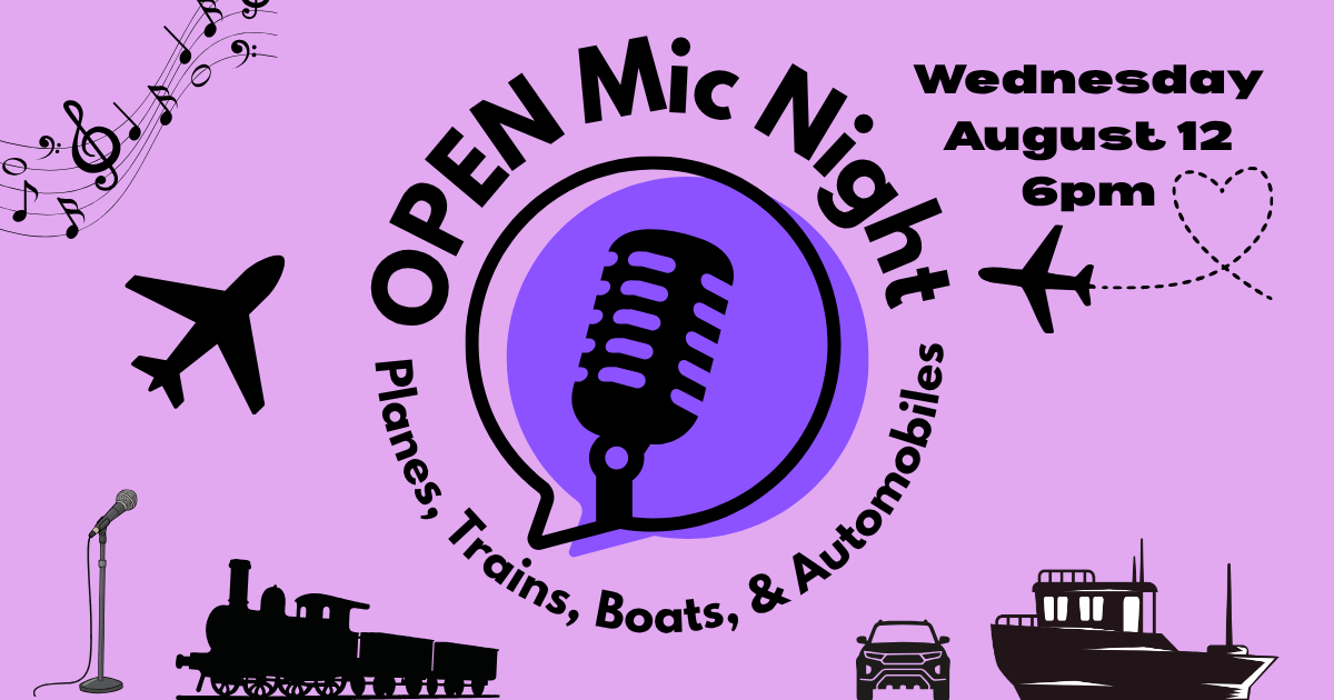 Open mic night August 20 at 6pm.