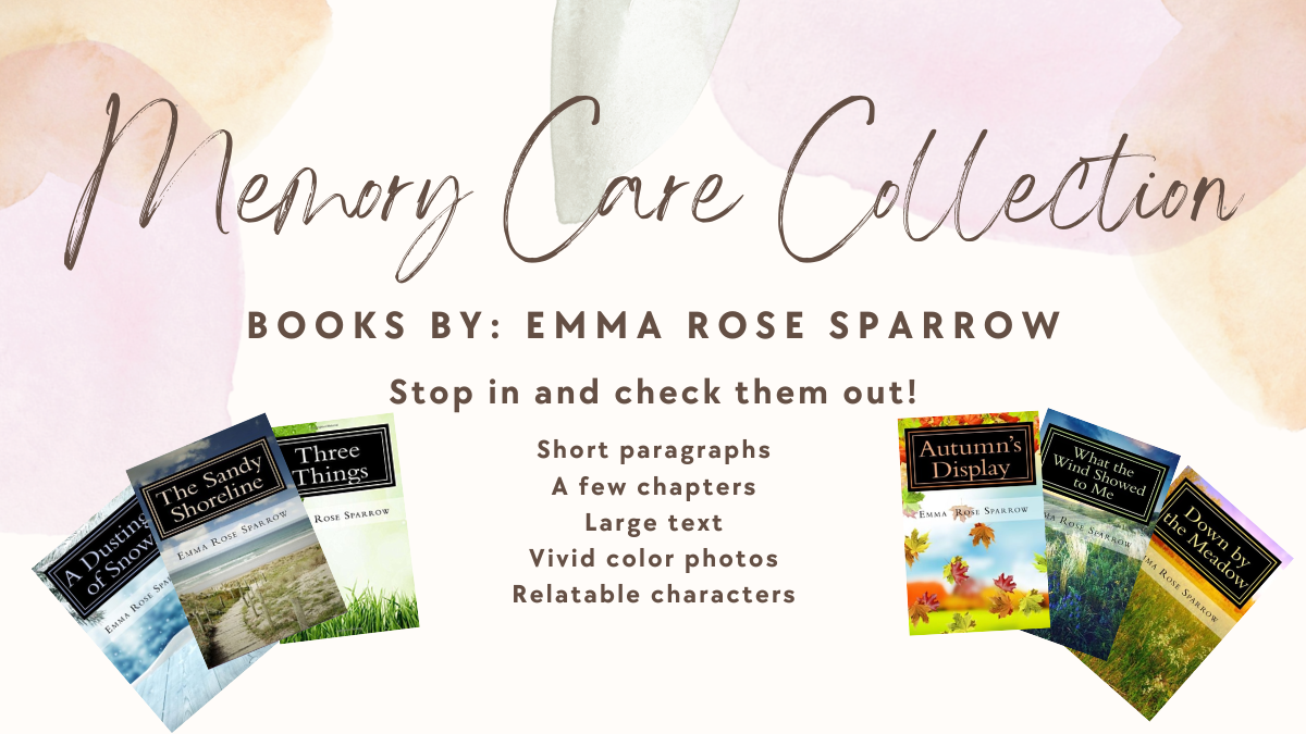 Books by Emma Rose Sparrow in the Memory care Collection.