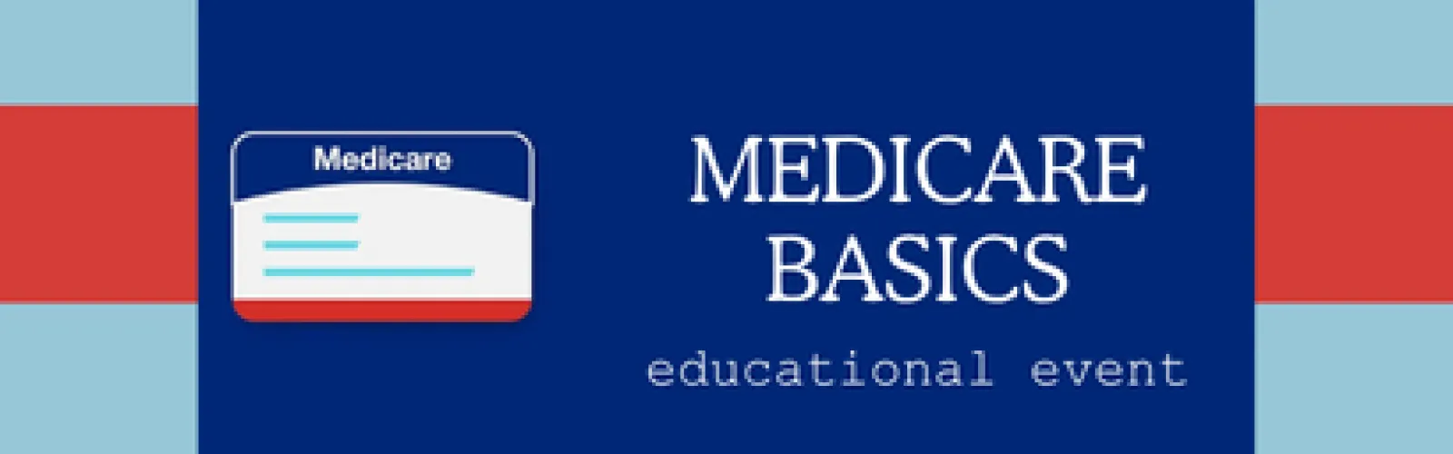 Medicare Basics Educational Event November 2026.